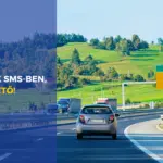 Az e-Toll SMS értesítő szolgáltatás megvéd a bírságoktól!